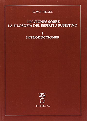 Imagen de archivo de LECCIONES SOBRE LA FILOSOFIA DEL ESPIRITU SUBJETIVO I INTRODUCCIONES a la venta por Siglo Actual libros