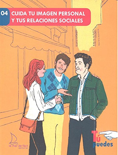 Imagen de archivo de CUIDA TU IMAGEN PERSONAL Y TUS RELACIONES SOCIALES a la venta por KALAMO LIBROS, S.L.