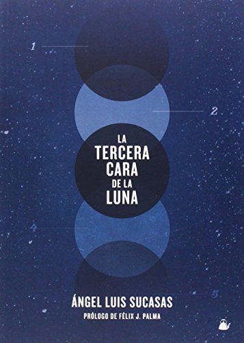 9788494354601: La Tercera Cara De La Luna (NARRATIVA)