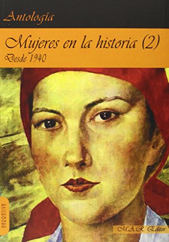 Imagen de archivo de MUJERES EN LA HISTORIA (2): DESDE 1940 a la venta por KALAMO LIBROS, S.L.