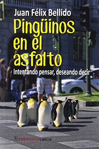 Imagen de archivo de PINGUINOS EN EL ASFALTO a la venta por Antrtica