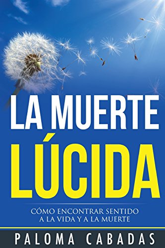 9788494359705: La Muerte Lcida (Coleccin Paloma Cabadas - Volumen I)