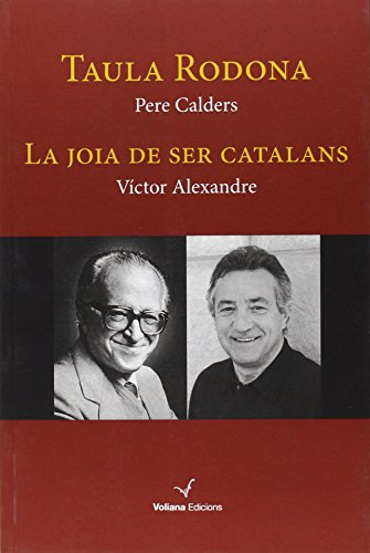 Imagen de archivo de TAULA RODONA. LA JOIA DE SER CATALANS a la venta por Librerias Prometeo y Proteo