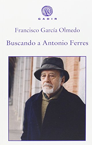 Stock image for BUSCANDO A ANTONIO FERRES for sale by KALAMO LIBROS, S.L.