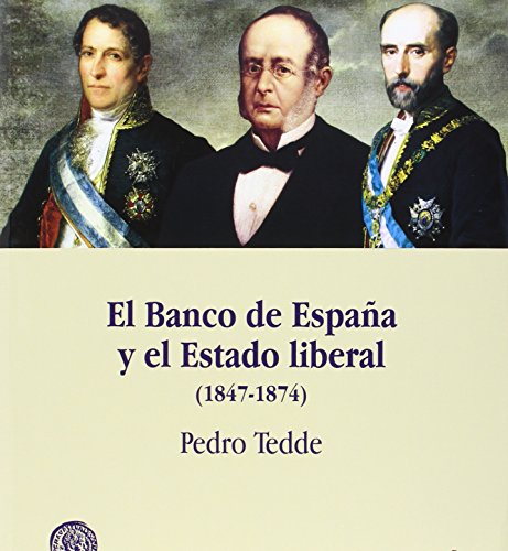 Imagen de archivo de El Banco de Espaa y el Estado Liberal (1847-1874) a la venta por AG Library