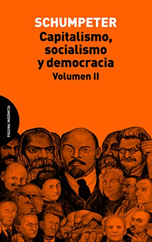 Stock image for CAPITALISMO, SOCIALISMO Y DEMOCRACIA. VOLUMEN II for sale by KALAMO LIBROS, S.L.