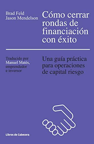 9788494374265: Cmo cerrar rondas de financiacin con xito : una gua prctica para operaciones de capital riesgo