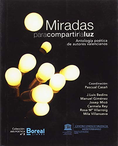 Imagen de archivo de Miradas para compartir la luz : antologa potica de autores valencianos (Ars poetica, Band 3) a la venta por medimops