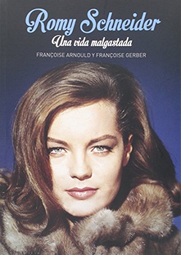 9788494376191: Romy Schneider: Una Vida malgastada (Cine (t & B))