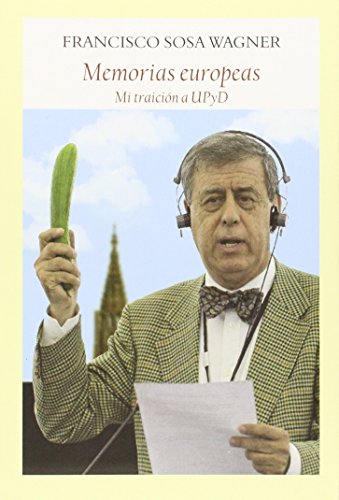 Imagen de archivo de MEMORIAS EUROPEAS. Mi traicin a UPyD a la venta por KALAMO LIBROS, S.L.