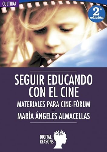 Stock image for Seguir educando con el cine: Materiales para cine-frum (Argumentos para el s. XXI) (Spanish Edition) for sale by Books Unplugged