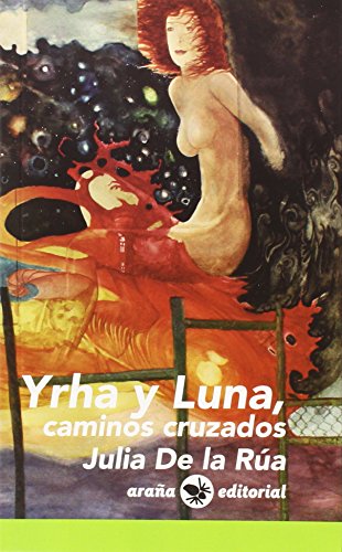 Imagen de archivo de Yrha y Luna, caminos cruzados (Tela de Araa, Band 19) a la venta por medimops