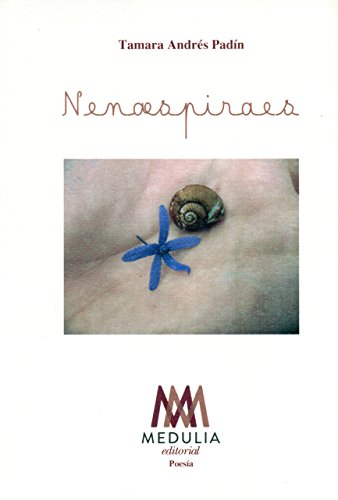 9788494378317: Nenaespiraes (MEDULIA POESIA) (Galician Edition)