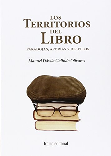 Stock image for Los territorios del libro : paradojas, apor?as y desvelos for sale by Reuseabook