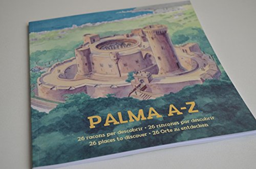 Palma A-Z : 26 Orte zu entdecken - Lluisa Calafat