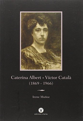 Imagen de archivo de CATERINA ALBERT - VCTOR CATAL (1869-1966) a la venta por Revaluation Books