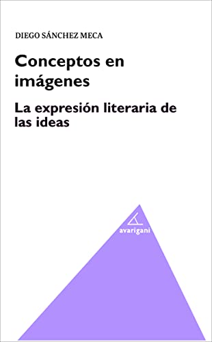 Imagen de archivo de CONCEPTOS EN IMGENES: LA EXPRESIN LITERARIA DE LAS IDEAS a la venta por KALAMO LIBROS, S.L.