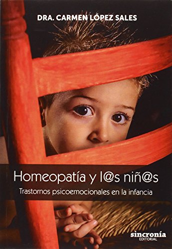 Imagen de archivo de HOMEOPATA Y L@S NI@S: TRASTORNOS PSICOEMOCIONALES EN LA INFANCIA a la venta por KALAMO LIBROS, S.L.