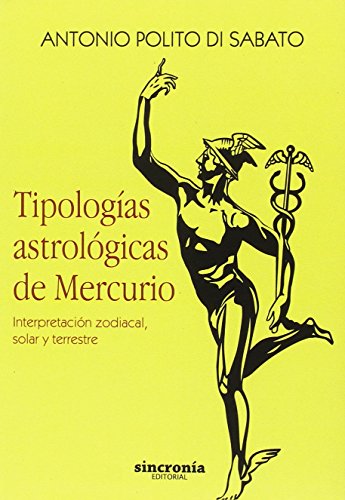 Stock image for Tipologas astrolgicas de Mercurio : interpretacin zodiacal, solar y terrestre for sale by Revaluation Books