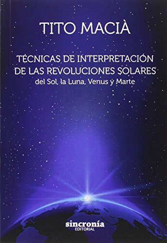 Stock image for Tcnicas de Interpretacin de las Revoluciones Solares : Del Sol, la Luna, Venus y Marte for sale by Hamelyn