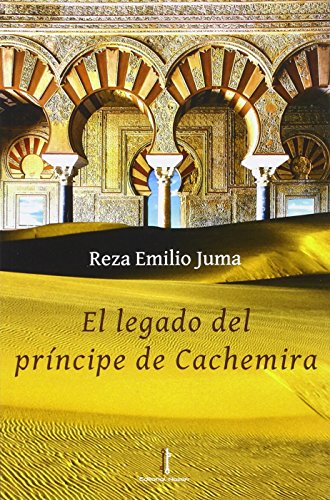 LEGADO DEL PRINCIPE DE CACHEMIRA, EL - EMILIO JUMA, REZA