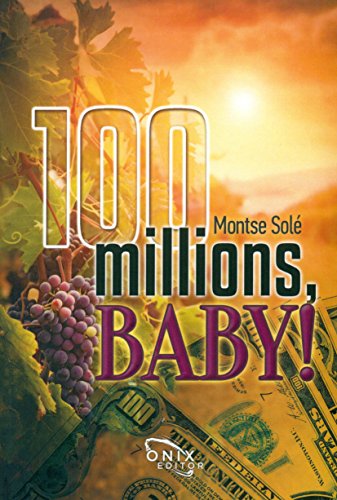 Imagen de archivo de 100 MILLIONS, BABY! a la venta por KALAMO LIBROS, S.L.