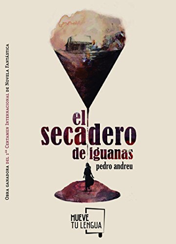 9788494398995: EL SECADERO DE IGUANAS (Novela)