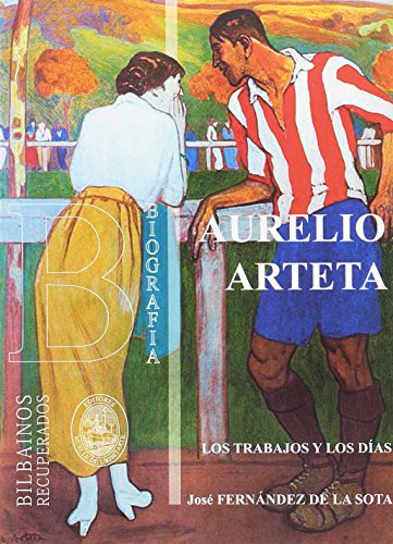 Stock image for Aurelio Arteta: los Trabajos y los Das for sale by Hamelyn