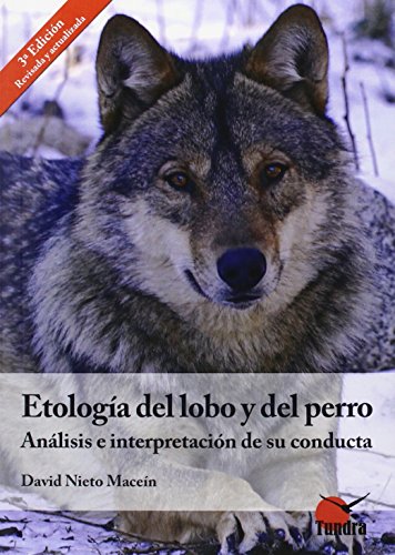 9788494404825: Etologia Del Lobo Y Del Perro (3 Ed.) (MAMIFEROS ETNOLOGIA)