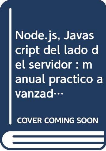 9788494404931: Node.js, Javascript del lado del servidor : manual prctico avanzado