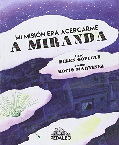 Stock image for Mi misin era acercarme a Miranda for sale by Agapea Libros