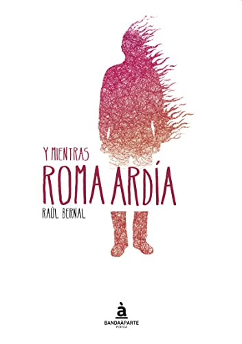 Stock image for Y MIENTRAS ROMA ARDA for sale by KALAMO LIBROS, S.L.