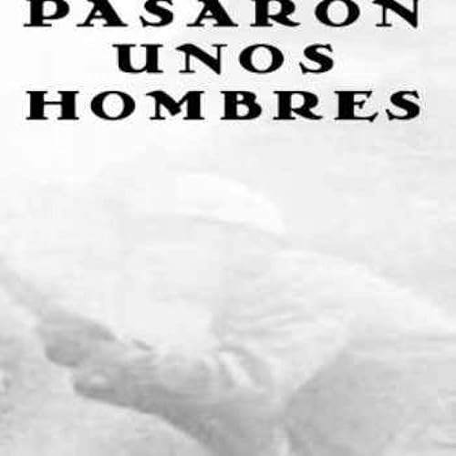 Beispielbild fr Pasaron unos hombres. zum Verkauf von Librera PRAGA