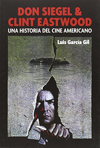 Beispielbild fr Don Siegel & Clint Eastwood : la historia del cine norteamericano zum Verkauf von medimops