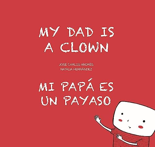 9788494413766: My Dad Is a Clown / Mi Papa Es Un Payaso