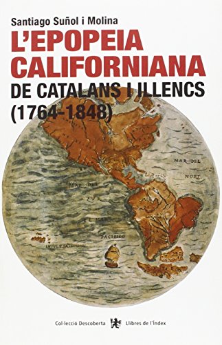 Imagen de archivo de L'epopeia californiana de catalans i illencs, 1764-1848 a la venta por Librera Prez Galds