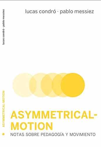 Imagen de archivo de Asymmetrical-Motion a la venta por Agapea Libros