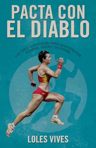 Imagen de archivo de Pacta con el diablo: Las 10 cláusulas para mantenerse joven y practicar deporte en plena forma (Spanish Edition) a la venta por PlumCircle