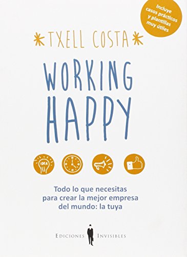 Stock image for Working happy : Todo lo que necesitas para crear la mejor empresa del mundo: la tuya (Sinergia, Band 8) for sale by medimops