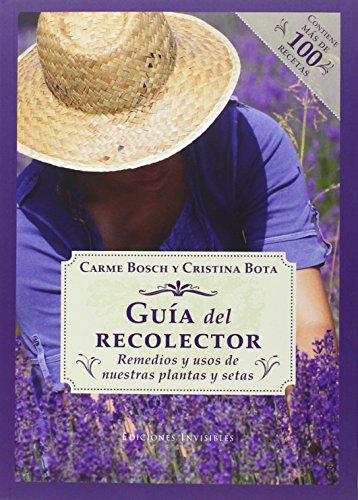 Imagen de archivo de Gua del recolector : remedios y usos de nuestras plantas y setas a la venta por Revaluation Books