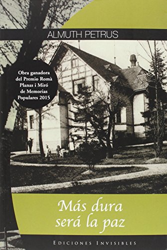 9788494419591: Ms dura ser la paz (Memorias Populares) (Spanish Edition)