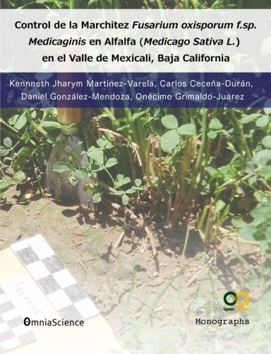 Stock image for Control de la Marchitez Fusarium oxisporum f.sp. Medicaginis en Alfalfa (Medicago Sativa L.) en el Valle de Mexicali, Baja California for sale by Revaluation Books
