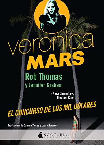 Imagen de archivo de VERONICA MARS: EL CONCURSO DE LOS MIL DOLARES a la venta por KALAMO LIBROS, S.L.