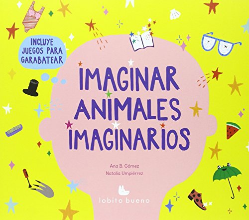 Beispielbild fr Imaginar animales imaginarios zum Verkauf von Agapea Libros