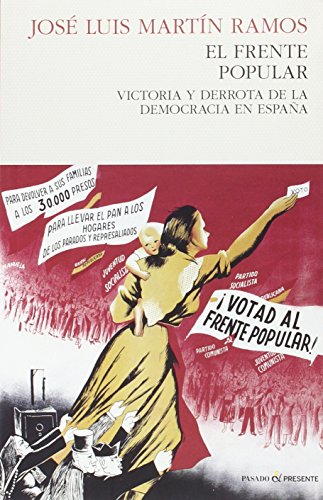Stock image for EL FRENTE POPULAR: VICTORIA Y DERROTA DE LA DEMOCRACIA EN ESPAA for sale by KALAMO LIBROS, S.L.