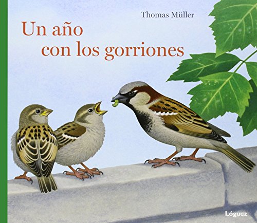 9788494429507: Un ao con los gorriones / A Year with the Sparrows