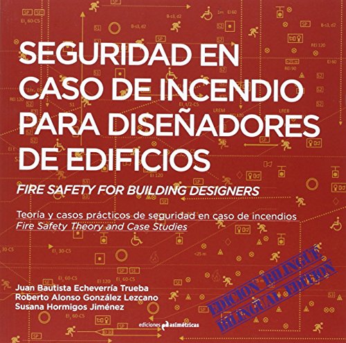 Stock image for SEGURIDAD EN CASO DE INCENDIO PARA DISEADORES DE EDIFICIOS. FIRE SAFETY FOR BUILDING DESIGNERS for sale by KALAMO LIBROS, S.L.