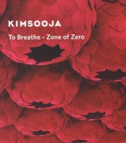 9788494435485: Kimsooja to Breathe Zone of Zero