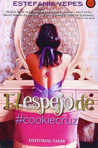 Beispielbild fr EL ESPEJO DE #COOKIECRUZ zum Verkauf von KALAMO LIBROS, S.L.