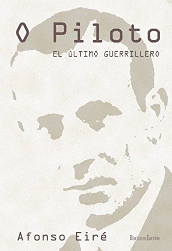 Imagen de archivo de O Piloto. El ltimo guerrillero a la venta por AG Library